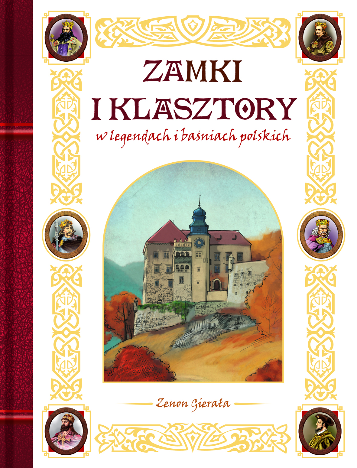 "Zamki "Zamki i klasztory w legendach i baśniach polskich", Zenon Gierała, Wydawca: Jedność